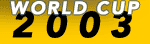 World Cup 2003